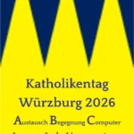 Im Hintergrund ein Teil des Katholikentagslogo, davor dieser Text als Elfchen, also als einfaches Gedicht gesetzt: Katholikentag Würzburg 2026 Austausch Begegnung Computer Jesus würde Linux nutzen Gesprächseinstieg